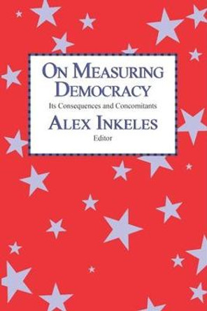 On Measuring Democracy: Its Consequences and Concomitants: Conference Papers by Alex Inkeles