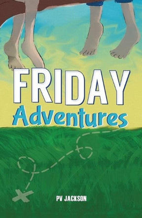 Friday Adventures by Pv Jackson 9781939930477