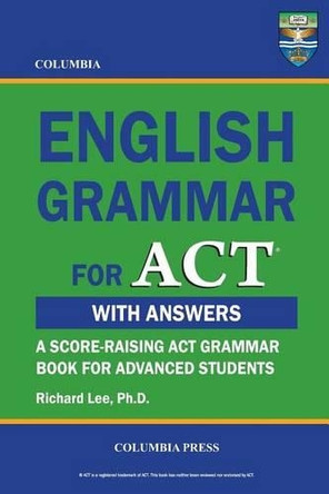Columbia English Grammar for ACT by Richard Lee Ph D 9781927647028