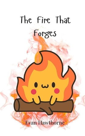 The Fire That Forges by Evan Hawthorne 9783690747974