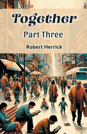 Together Part Three by Robert Herrick 9789365783308