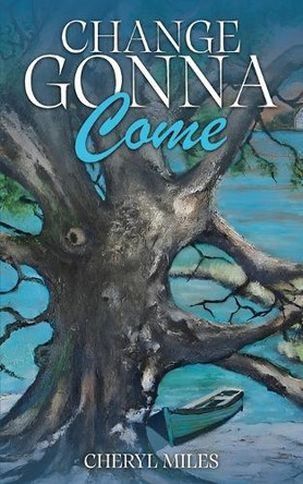 Change Gonna Come by Cheryl Miles 9781965560488