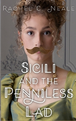 Sicili and the Penniless Lad by Rachel C Neale 9781915905116