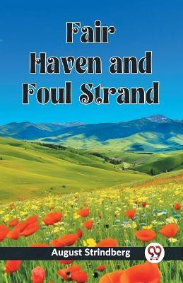 Fair Haven and Foul Strand (Edition2023) by August Strindberg 9789361429767