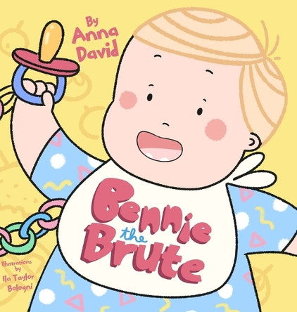 Bennie the Brute by Anna David 9781964377162