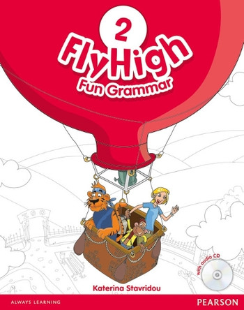Fly High level 2 Fun Grammar Pupils Book and CD Pack by Katherina Stavridou 9781408249741