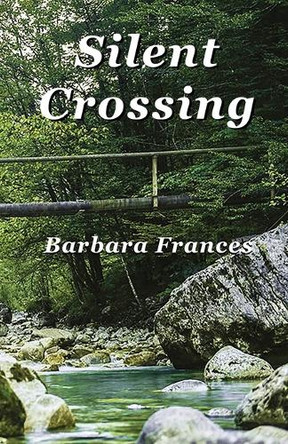 Silent Crossing by Barbara Frances 9781951776756