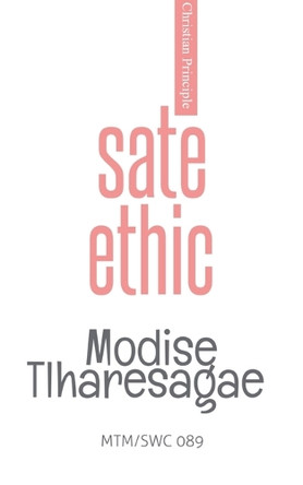 Sate Ethic by Modise Tlharesagae 9798224959198
