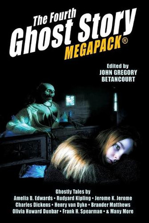 The Fourth Ghost Story MEGAPACK(R): 25 Classic Haunts! by Sir Arthur Conan Doyle 9781479450794