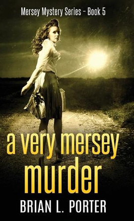 A Very Mersey Murder by Brian L Porter 9784867470992