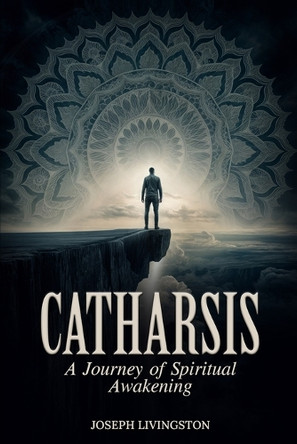 Catharsis by Joseph Livingston 9798893972573