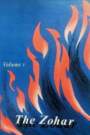 The Zohar: Commentary on LEVITICUS, NUMBERS, and DEUTERONOMY, Volume 5 by Maurice Simon 9781998050475