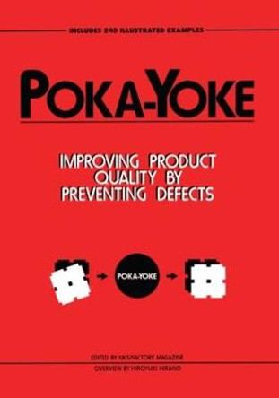 Poka-Yoke: Improving Product Quality by Preventing Defects by Nikkan Kogyo Shimbun