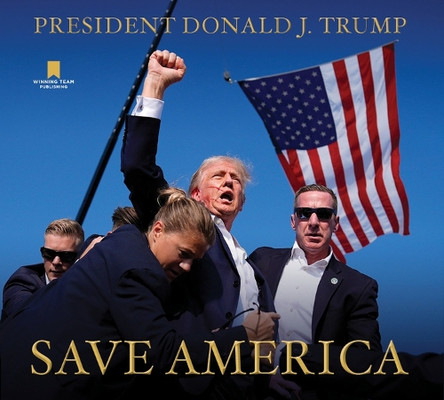 Save America by Donald J Trump 9798990290624