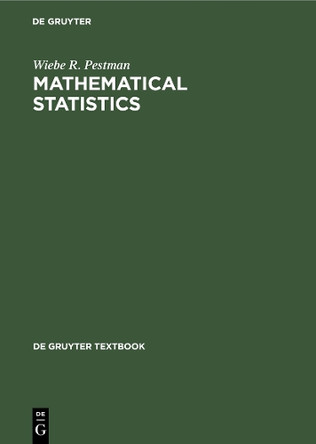 Mathematical Statistics: An Introduction by Wiebe R. Pestman 9783110153576