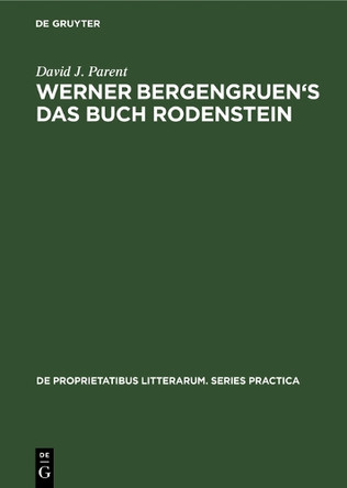 Werner Bergengruen's Das Buch Rodenstein: A detailed analysis by David J. Parent 9783110992052