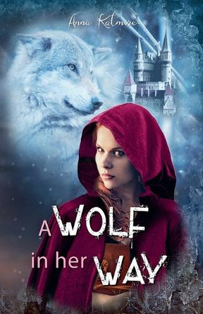 A Wolf in Her Way by Anna Katmore 9798227219039