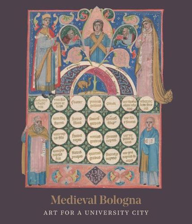 Medieval Bologna: Art for a University City by Trinita Kennedy 9781911300816