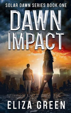 Dawn Impact by Eliza Green 9798227599186