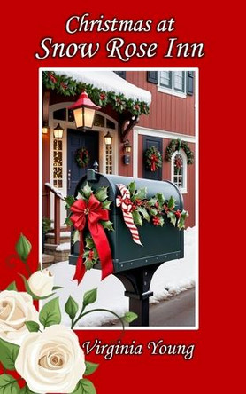 Christmas at Snow Rose Inn by Virginia Young 9781951854423