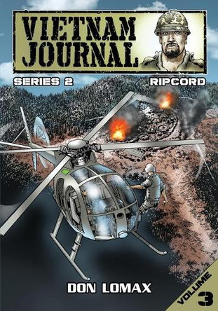 Vietnam Journal - Series 2: Volume 3 - Ripcord by Don Lomax 9781635298628
