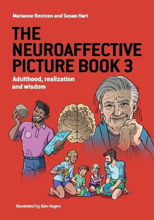 The Neuroaffective Picture Book 3: Adulthood, realization and wisdom by Marianne Bentzen 9781787920712