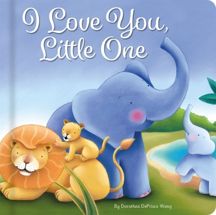 I Love You Little One by Dorothea Deprisco Wang 9781835552216