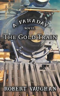 The Gold Train by Robert Vaughan 9781641194990