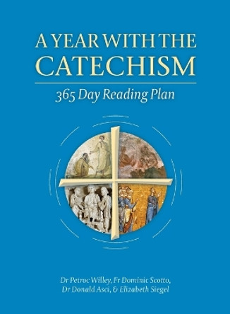 A Year with the Catechism: 365 Day Reading Plan by Petroc Willey 9781784691974