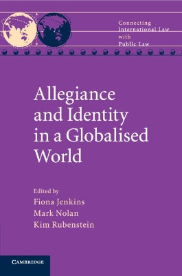 Allegiance and Identity in a Globalised World by Fiona Jenkins 9781107425378