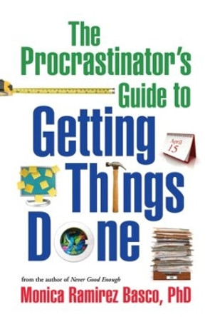 The Procrastinator's Guide to Getting Things Done by Monica Ramirez Basco 9781606232934