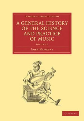 A General History of the Science and Practice of Music by John Hawkins 9781108029957