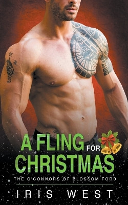 A Fling For Christmas by Iris West 9798201086305