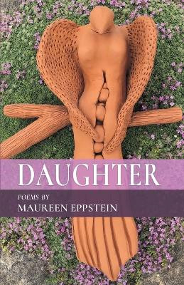 Daughter by Maureen Eppstein 9798888385647