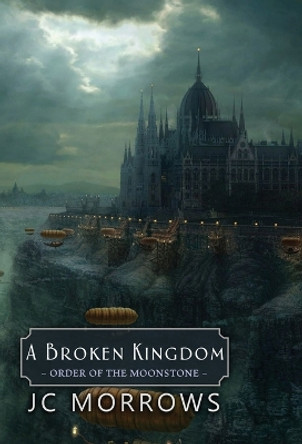 A Broken Kingdom by Jc Morrows 9781088148655