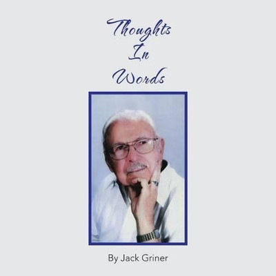Thoughts in Words by Jack Griner 9781490778976