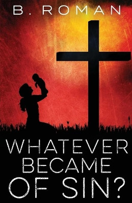 Whatever Became of Sin by B Roman 9784824105103