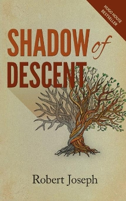 Shadow of Descent by Robert Joseph 9781948261586