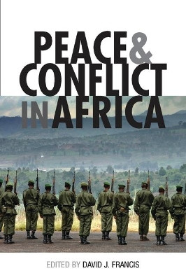 Peace and Conflict in Africa by Professor David J. Francis 9781842779545