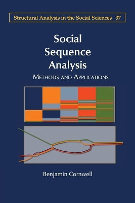 Social Sequence Analysis: Methods and Applications by Benjamin Cornwell 9781107500549
