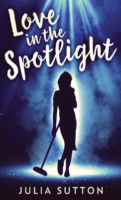 Love In The Spotlight by Julia Sutton 9784824128003