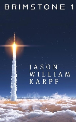 Brimstone 1 by Jason William Karpf 9781649491381