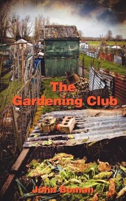The Gardening Club by John Boman 9781907211683