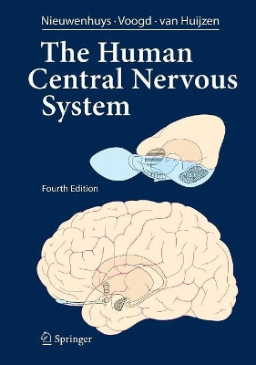 The Human Central Nervous System: A Synopsis and Atlas by Rob Nieuwenhuys 9783540346845