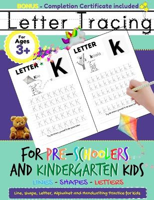 Letter Tracing For Pre-Schoolers and Kindergarten Kids: Alphabet Handwriting Practice for Kids 3 - 5 to Practice Pen Control, Line Tracing, Letters, and Shapes: ABC Print Handwriting Book by The Life Graduate Publishing Group 9781922515148
