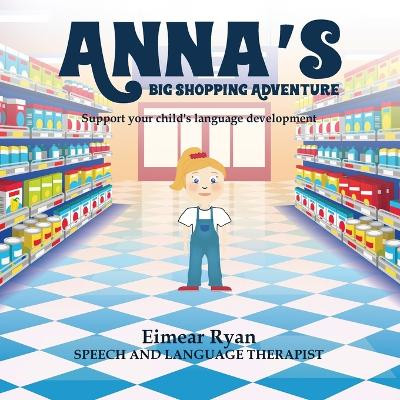 Anna's Big Shopping Adventure by Eimear Ryan 9781915662408