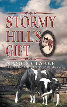 Stormy Hill's Gift by Nancy Clarke 9781628579703