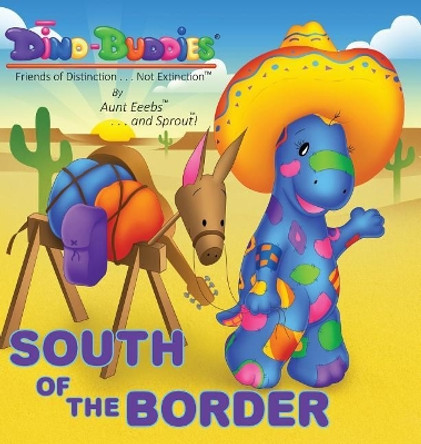 South of the Border by Aunt Eeebs 9781943836871