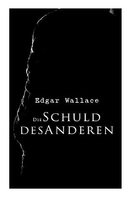 Die Schuld des Anderen by Edgar Wallace 9788027313662