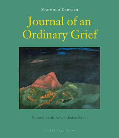 Journal Of An Ordinary Grief by Mahmoud Darwish